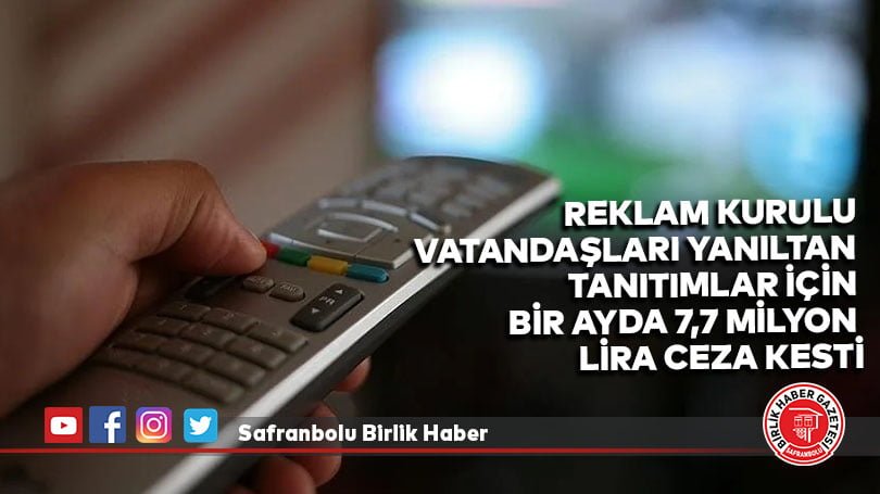 Reklam Kurulu vatandaşları yanıltan tanıtımlar için bir ayda 7,7 milyon lira ceza kesti