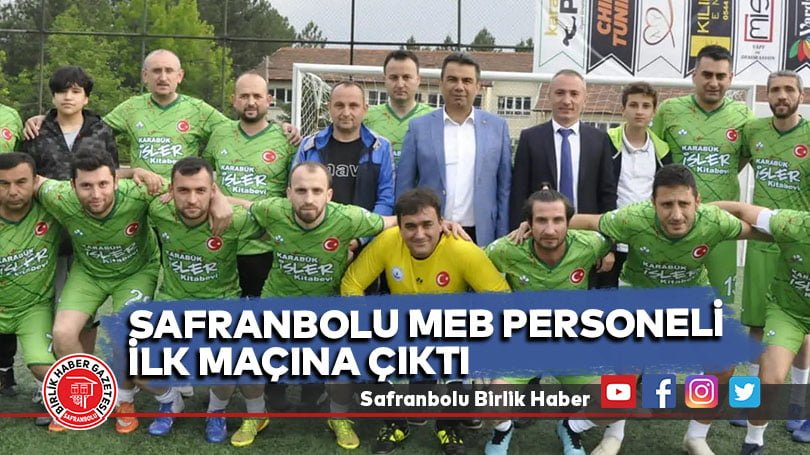 Safranbolu MEB Personel İlk Maçına Çıktı
