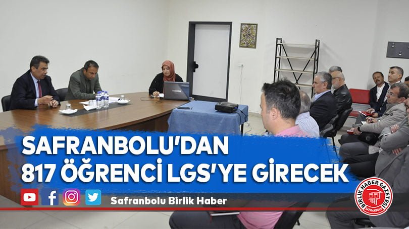 Safranbolu’dan 817 öğrenci LGS’ye girecek