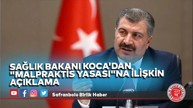 Sağlık Bakanı Koca’dan “malpraktis yasası”na ilişkin açıklama