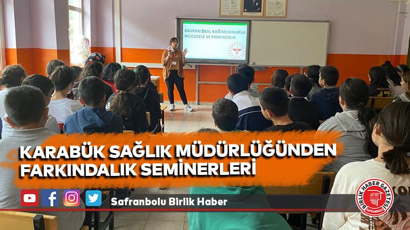 Karabük Sağlık Müdürlüğünden Farkındalık Seminerleri