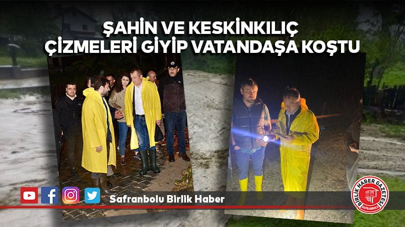 Şahin ve Keskinkılıç çizmeleri giyip vatandaşa koştu