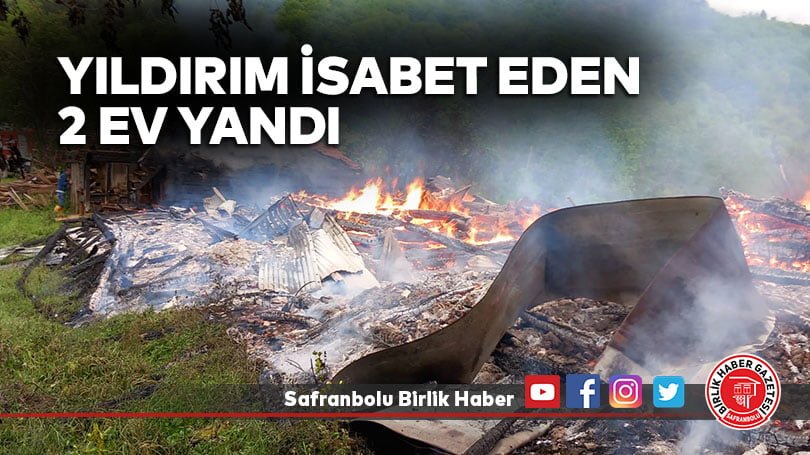 Yıldırım isabet eden 2 ev yandı