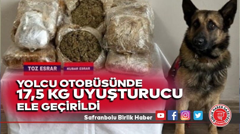 Yolcu otobüsünde 17,5 kilogram uyuşturucu ele geçirildi