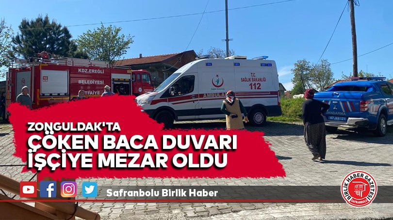 Zonguldak’ta çöken baca duvarının altında kalan işçi öldü