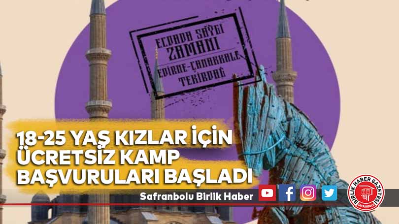 18-25 yaş kızlar için ücretsiz kamp başvuruları başladı