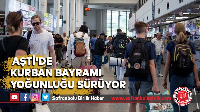 AŞTİ’de Kurban Bayramı yoğunluğu sürüyor