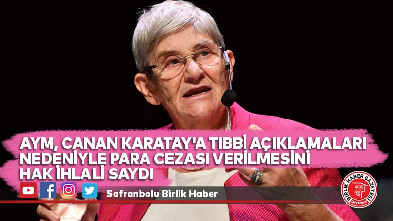 AYM, Canan Karatay’a tıbbi açıklamaları nedeniyle para cezası verilmesini hak ihlali saydı