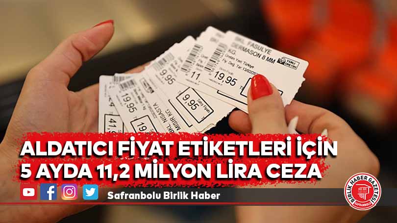 Aldatıcı fiyat etiketleri için 5 ayda 11,2 milyon lira ceza