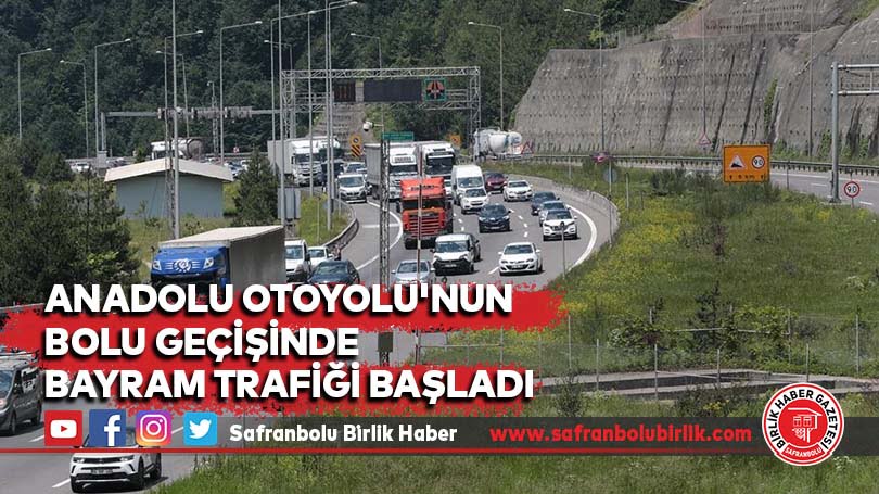 Anadolu Otoyolu’nun Bolu geçişinde bayram trafiği başladı