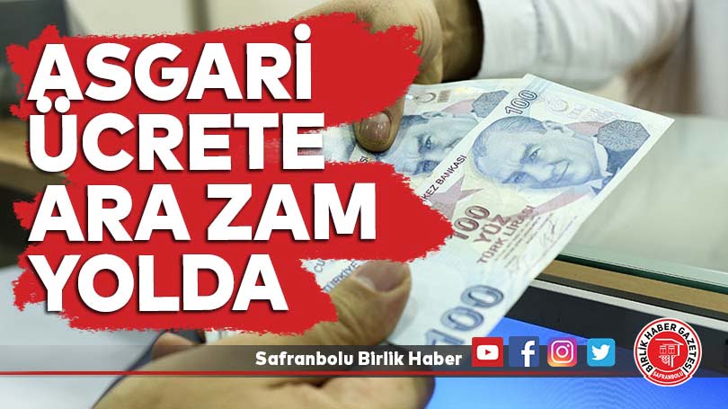 Asgari ücrete ara zam yolda