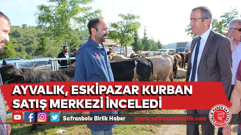 Ayvalık, Eskipazar Kurban Satış Merkezi İnceledi