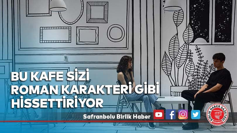 Bu kafe sizi roman karakteri gibi hissettiriyor