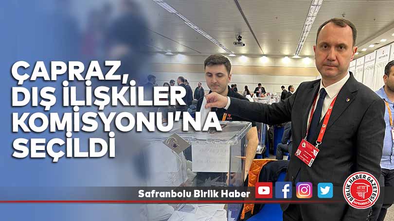 Çapraz, Dış İlişkiler Komisyonu’na seçildi