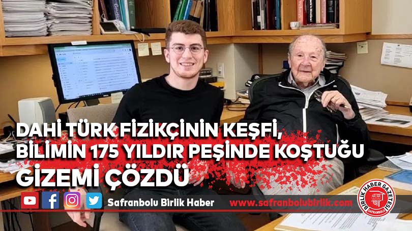 Dahi Türk fizikçinin keşfi, bilimin 175 yıldır peşinde koştuğu gizemi çözdü