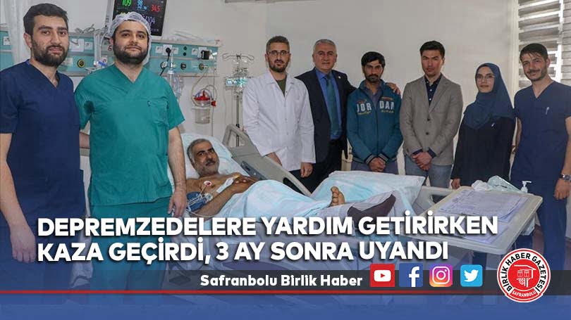 Depremzedelere yardım getirirken kaza geçirdi, 3 ay sonra uyandı