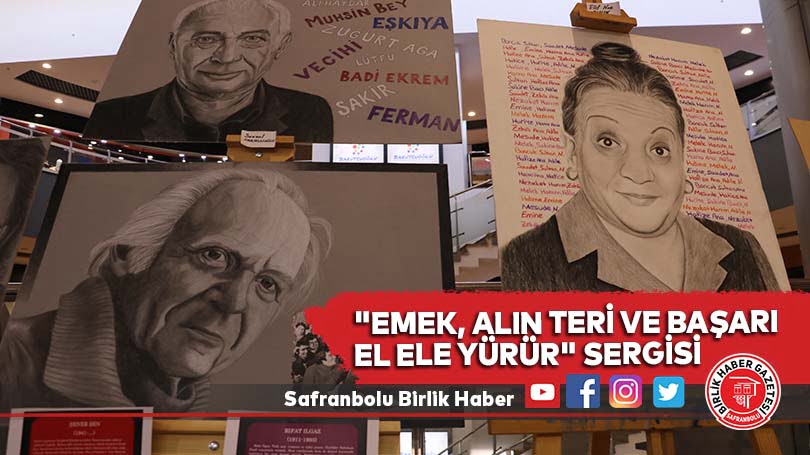 “Emek, alın teri ve başarı el ele yürür” Sergisi
