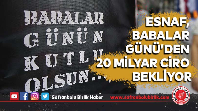 Esnaf, Babalar Günü alışverişlerinden 20 milyar liralık ciro beklentisi