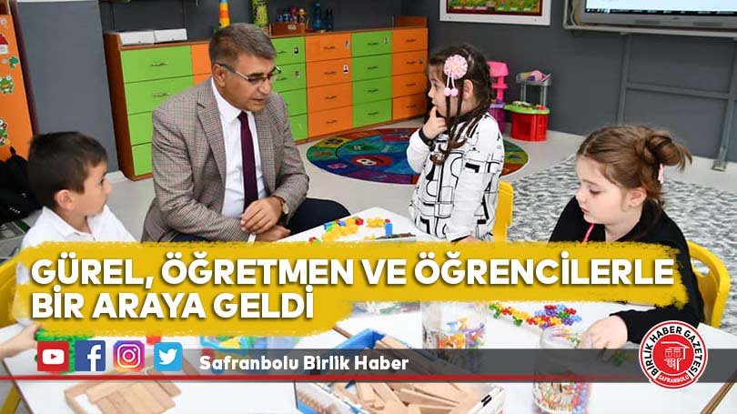 Gürel, Öğretmen Ve Öğrencilerle Bir Araya Geldi