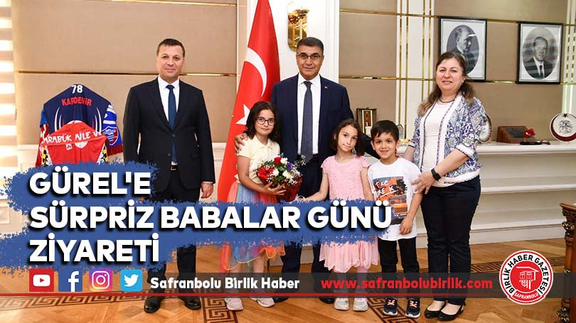 Gürel’e Sürpriz Babalar Günü Ziyareti