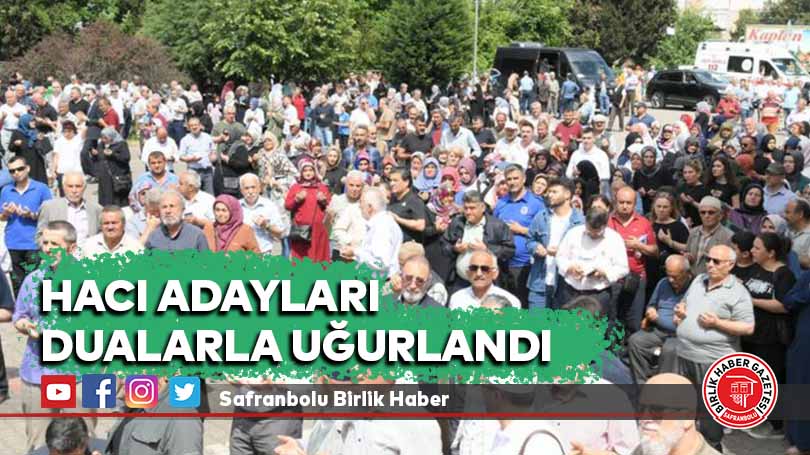 Hacı Adayları Dualarla Uğurlandı