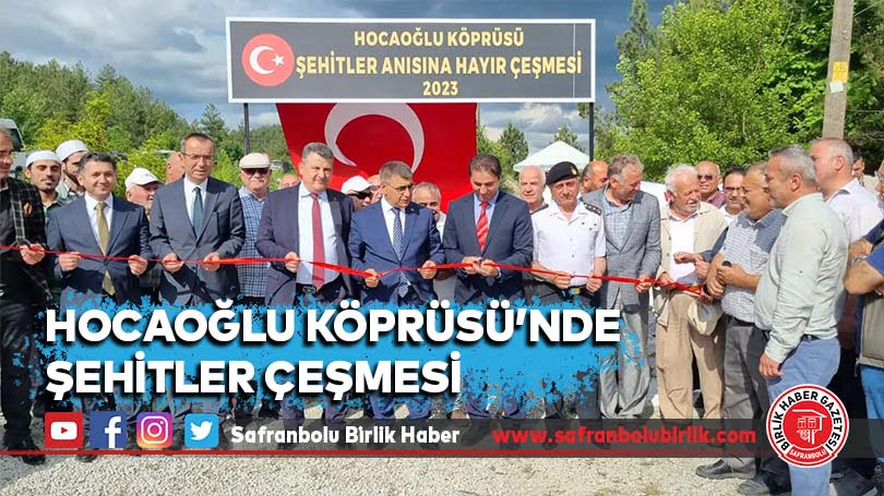 Hocaoğlu Köprüsü’nde Şehitler Çeşmesi