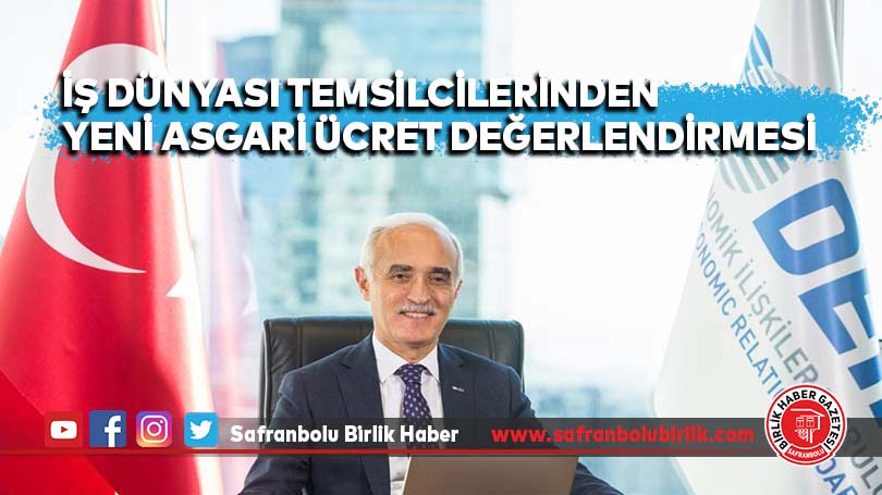 İş dünyası temsilcilerinden yeni asgari ücret değerlendirmesi