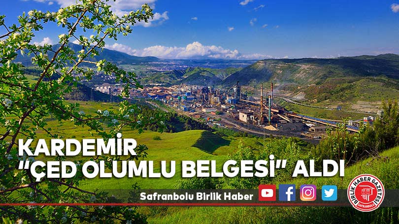 KARDEMİR “ÇED olumlu belgesi” aldı