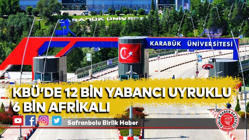 KBÜ’de 12 Bin Yabancı Uyruklu 6 Bin Afrikalı
