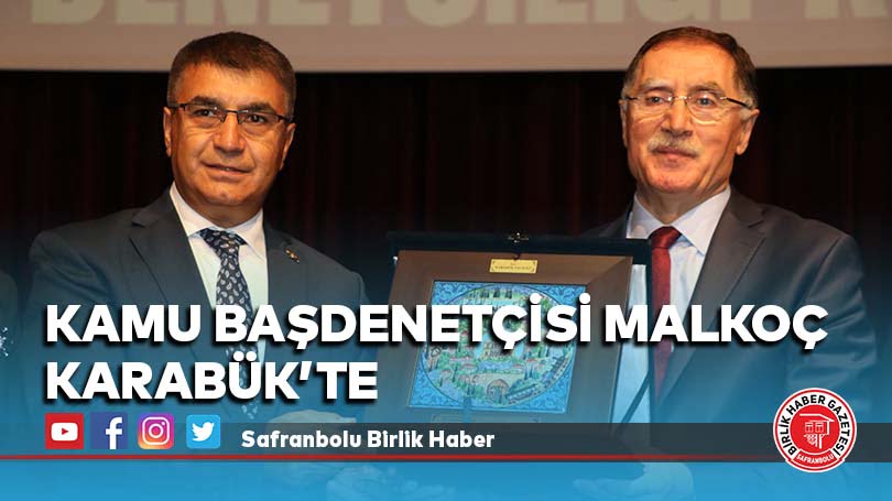 Kamu Başdenetçisi Malkoç Karabük’te