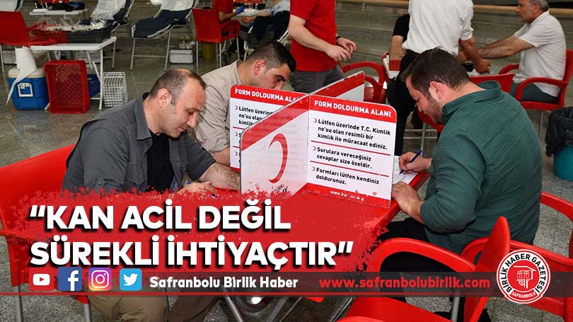 “Kan Acil Değil Sürekli İhtiyaçtır” 