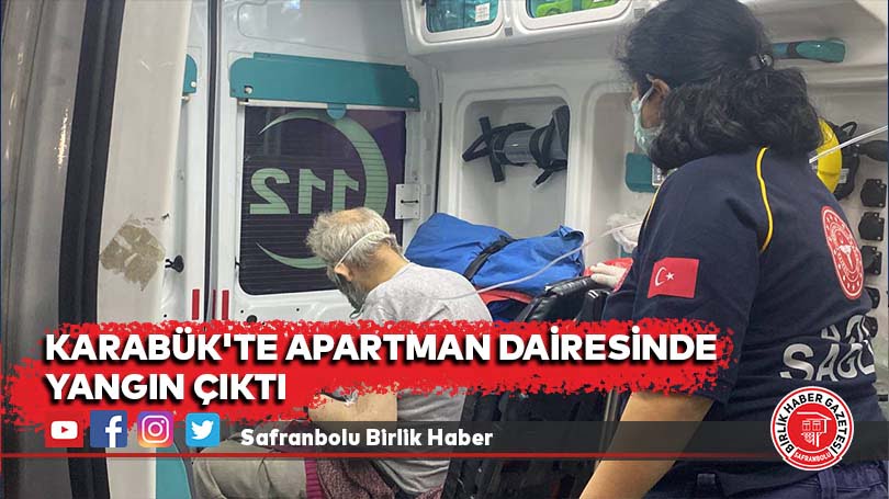 Karabük’te apartman dairesinde yangın çıktı