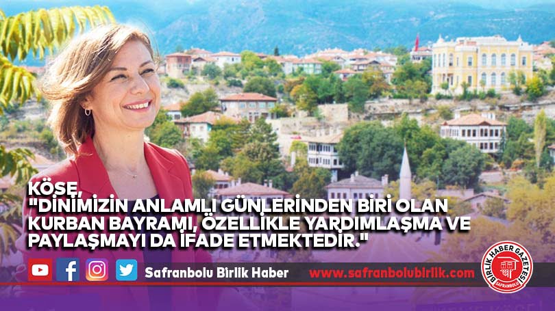 Köse, “Dinimizin anlamlı günlerinden biri olan Kurban Bayramı, özellikle yardımlaşma ve paylaşmayı da ifade etmektedir.”