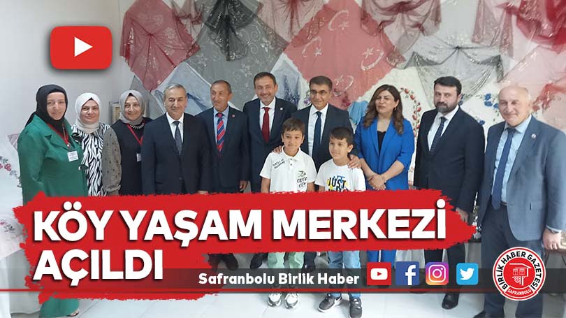 Köy Yaşam Merkezi açıldı