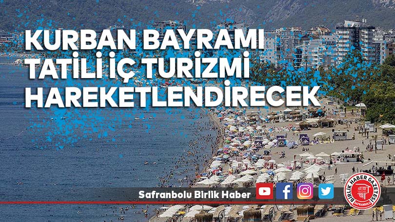 Kurban Bayramı tatili iç turizmi hareketlendirecek