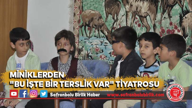 Miniklerden “Bu İşte Bir Terslik Var” Tiyatrosu