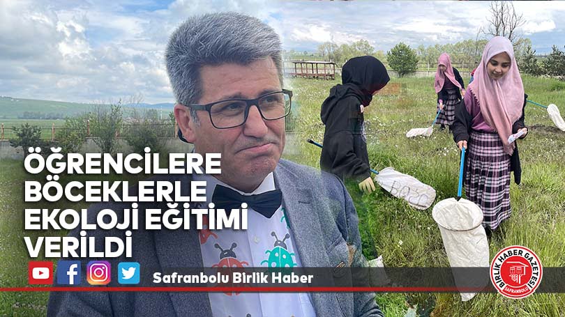 Öğrencilere böceklerle ekoloji eğitimi verildi