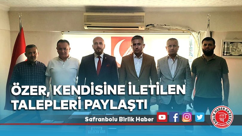 Özer, kendisine iletilen talepleri paylaştı