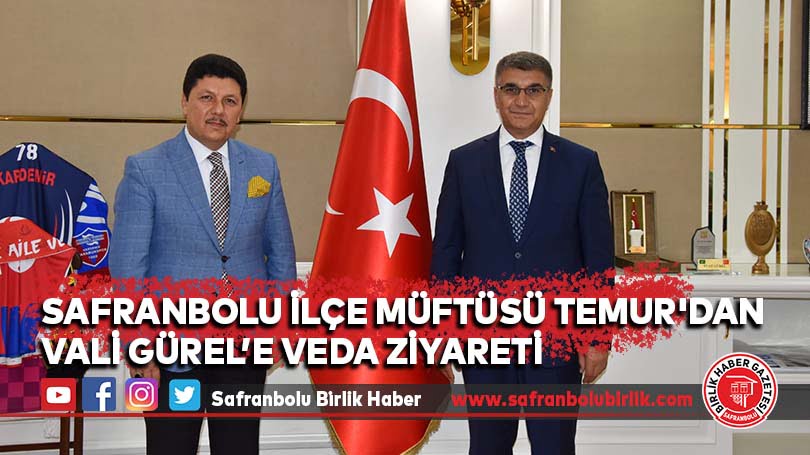 Safranbolu İlçe Müftüsü Temur’dan Vali Gürel’e Veda Ziyareti