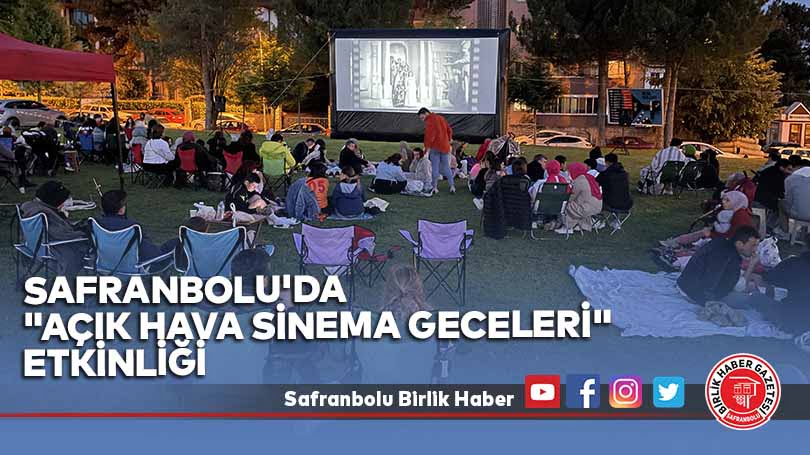 Safranbolu’da “Açık Hava Sinema Geceleri” etkinliği