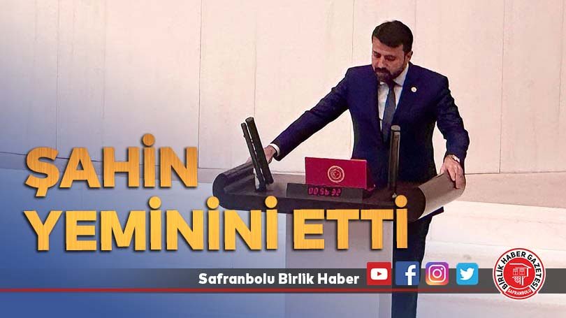 Şahin yeminini etti