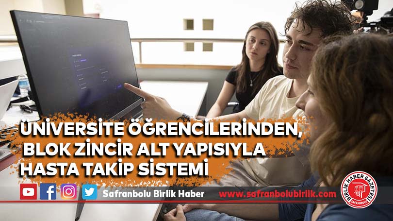 Üniversite öğrencilerinden, blok zincir alt yapısıyla hasta takip sistemi