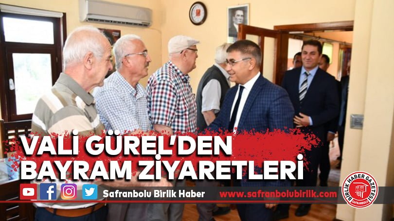 Vali Gürel’den Bayram Ziyaretleri