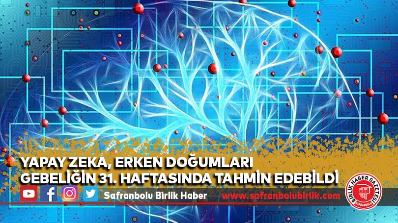 Yapay zeka, erken doğumları gebeliğin 31. haftasında tahmin edebildi