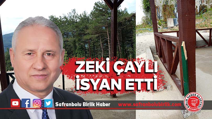 Zeki Çaylı İsyan Etti