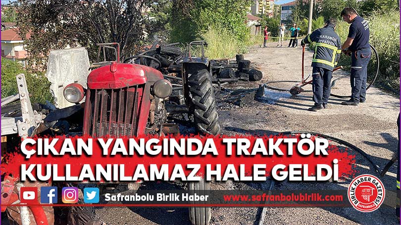 Çıkan yangında traktör kullanılamaz hale geldi.