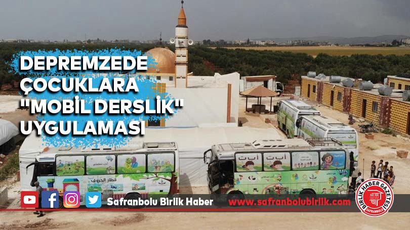 Depremzede çocuklara”mobil derslik” uygulaması