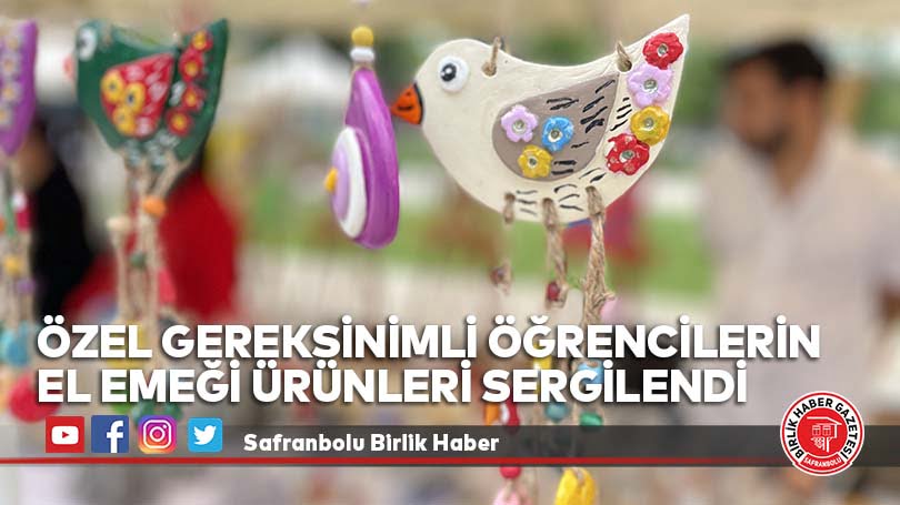 Özel gereksinimli öğrencilerin el emeği ürünleri sergilendi