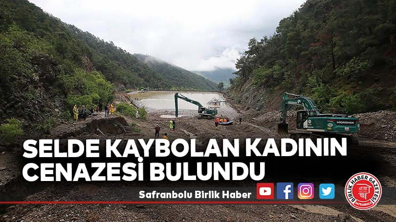 Selde kaybolan kadının cenazesi bulundu