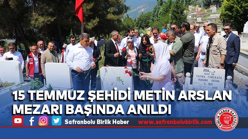 15 Temmuz şehidi Metin Arslan Karabük’teki mezarı başında anıldı